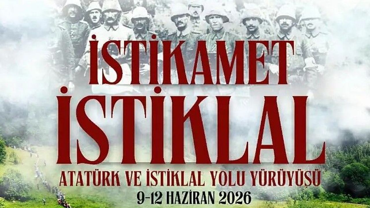 Atatürk ve İstiklal Yolu Yürüyüşü programı belli oldu