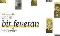 ‘Bir liman bir han bir feveran bir devrim’ sergisi açılıyor