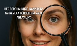 Her gördüğünüze inanmayın! Yapay zeka görselleri nasıl anlaşılır?