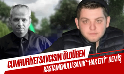 Savcıyı öldüren Cideli sanığın sözleri kan dondurdu