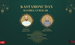 “Kastamonu’dan Hayırlı Cumalar”da ‘Hac’ konuşulacak