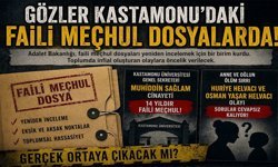 Gözler Kastamonu’daki faili meçhul dosyalarda!