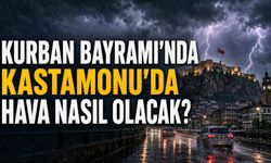 Kurban Bayramı’nda Kastamonu’da hava nasıl olacak?