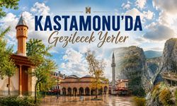 Kastamonu'da gezilecek yerler nerelerdir, nerededir ?