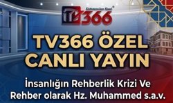TV366 ekranlarında insanlığın rehberlik krizi masaya yatırılıyor