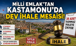Milli Emlak'tan Kastamonu'da dev ihale mesaisi!