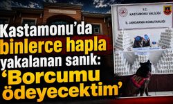 Kastamonu’da binlerce hapla yakalanan sanık: "Borcumu ödeyecektim"