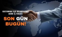 Kastamonu ilçe belediyesinde daimi iş fırsatı: Son gün bugün!