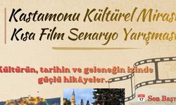Kastamonu’nun hikayesini yazmak için son tarih 31 Ağustos