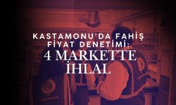 Kastamonu'da fahiş fiyat denetimi: 4 markette ihlal