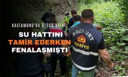 Kastamonu'da üzücü vefat: Su hattını tamir ederken fenalaşmıştı
