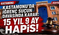 Kastamonu'daki o iğrenç suçun davasında karar çıktı!