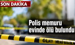 Kastamonu’da polis memuru evinde ölü olarak bulundu