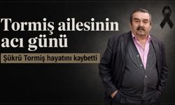 Tormiş ailesinin acı günü