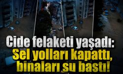 Cide felaketi yaşadı: Sel yolları kapattı, binaları su bastı!