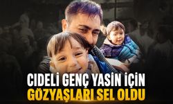 Cideli genç Yasin için gözyaşları sel oldu