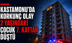 Kastamonu’da korkunç olay: 2 yaşındaki bebek 7. kattan düştü