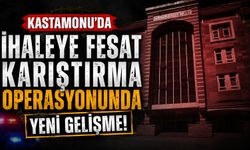 Kastamonu'da "ihaleye fesat karıştırma" operasyonunda yeni gelişme!