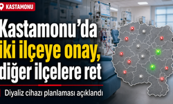 Kastamonu’da iki ilçeye onay, 9 ilçeye ret