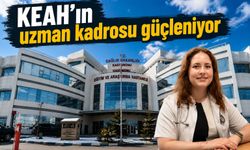 KEAH'ın uzman kadrosu güçleniyor!