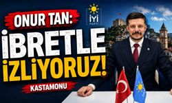 Onur Tan: "İbretle izliyoruz"