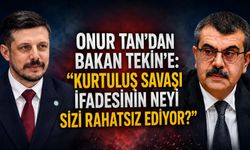 Onur Tan'dan Bakan Tekin'e: "Kurtuluş Savaşı ifadesinin neyi sizi rahatsız ediyor?"