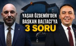 Yaşar Özdemir'den Başkan Baltacı'ya 3 soru