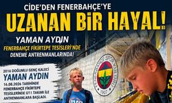 Cide’den doğan hayal Fenerbahçe’ye uzandı