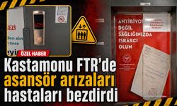 Kastamonu FTR’de asansör arızaları hastaları bezdirdi