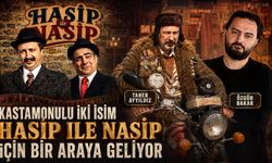 Kastamonulu iki isim 'Hasip ile Nasip' için bir araya geliyor