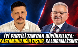 Tan’dan Büyükkılıç’a sert çıkış: "Kastamonu’ya dil uzatmak size kalmadı!"