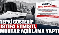 Tepki gösterip istifa etmişti, muhtar açıklama yaptı
