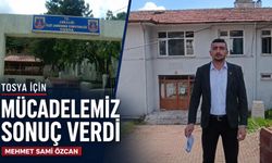 Özcan: Tosya için verdiğimiz mücadele sonuç verdi