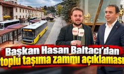 Başkan Hasan Baltacı’dan toplu taşıma zammı açıklaması
