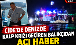 Cide'de denizde kalp krizi geçiren balıkçıdan acı haber