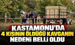 Kastamonu’da 4 kişinin öldüğü kavganın nedeni belli oldu