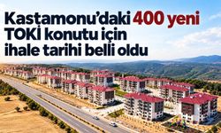 Kastamonu’daki 400 yeni TOKİ için ihale tarihi belli oldu