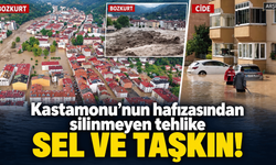Kastamonu’nun hafızasından silinmeyen tehlike!
