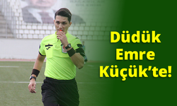 Kastamonuspor maçında düdük Emre Küçük'te