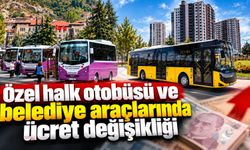 Özel halk otobüsü ve belediye araçlarında ücret değişikliği