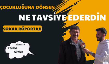 Kastamonulular çocukluklarına ne tavsiye ederdi?