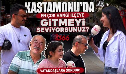 TV366 Sokakta: Kastamonu’da en çok hangi ilçeye gitmeyi seviyorsunuz?