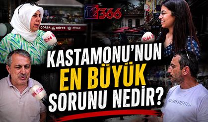 TV366 sordu: Kastamonu’nun en büyük sorunu ne?