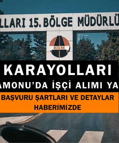 Karayolları Kastamonu'da 13 personel alıyor