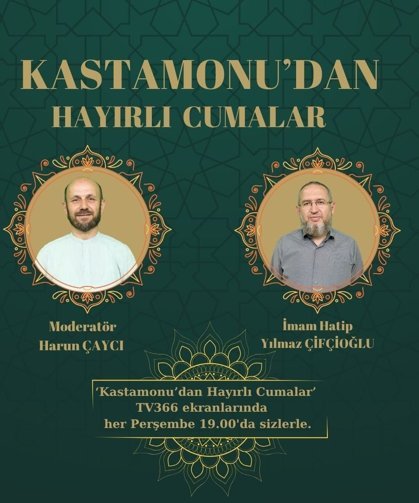 “Kastamonu’dan Hayırlı Cumalar”da ‘Hac’ konuşulacak
