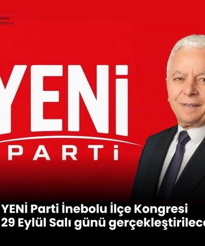 İnebolu Yeni Parti'de 1. Olağan Kongre tarihi belli oldu!