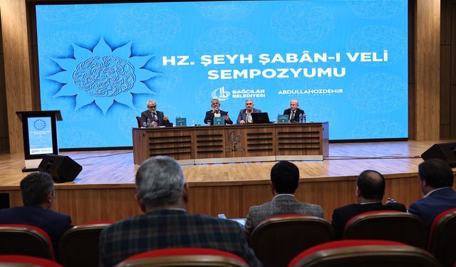 Bağcılar Belediyesi'nden anlamlı sempozyum: Şeyh Şaban-ı Veli'nin izinde