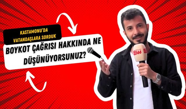 Kastamonu'da vatandaşlar boykot kararını destekliyor mu?