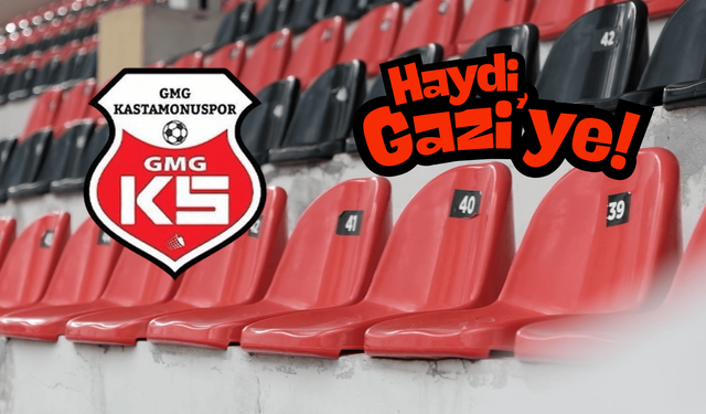 Haydi Gazi’ye! Kastamonuspor ruhu seninle tamamlanacak!