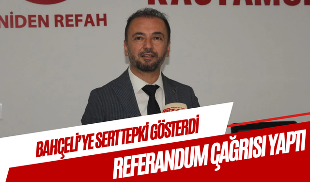 YRP İl Başkanı Akif Güzel'den 'referandum' çağrısı